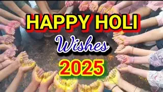 Happy Holi Wishes Message | Quotes | Happy Holi 2025 | Holi Wishes.