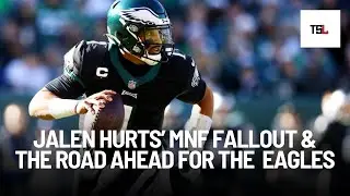 Jalen Hurts' Week 14 Fallout and the Road Ahead for the Eagles | TSL Podcast