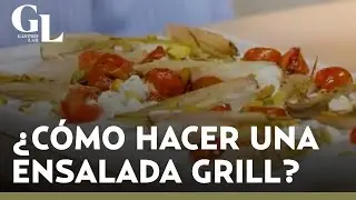 Ensalada grill | Paulina Abascal comparte una receta para preparar algo saludable y delicioso