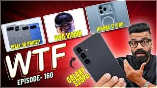 Pixel 10 Price? | Galaxy S25 FE | iPhone 17 Pro | vivo Vision | Episode 160 | Technical Guruji🔥🔥🔥