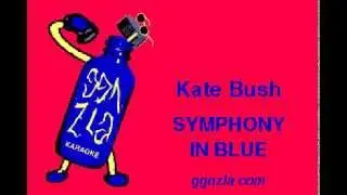 ggnzla KARAOKE 254, Kate Bush - SYMPHONY IN BLUE