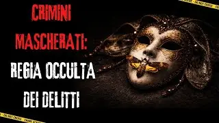 Crimini Mascherati: regia occulta dei d3litti