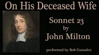 Sonnet 23 by John Milton: On His Deceased Wife