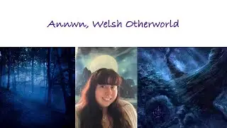 Welsh Otherworld of Annwn