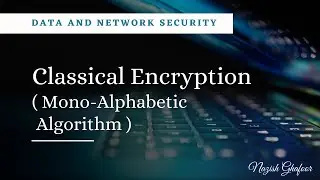 11 - Encryption through Mono-Alphabetic algorithm with solved example | Data and Network Security