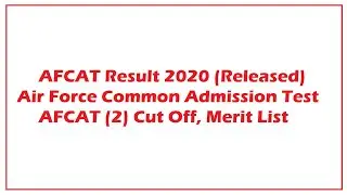 AFCAT Result 2020 (Released) | Air Force Common Admission Test AFCAT (2) Cut Off, Merit List