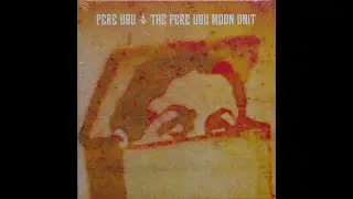 PERE UBU - The Pere Ubu Moon Unit (2015) FULL ALBUM - Alternative Rock, Experimental, Art Rock