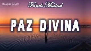 Fundo Musical para descansar em Deus