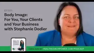 Body Image: For You, Your Clients & Your Business with Stephanie Dodier