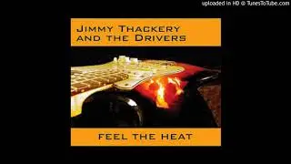 Jimmy Thackery - I'll Be Your Driver