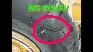 BIG MACHINE TIRE RECOVERY; CHEAP REPAIR; BIG INJURY OF LOADER TIRE