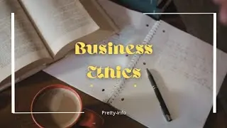 BUSINESS ETHICS EXPLAINED | PRINCIPLES & REAL-WORLD APPLICATIONS (COMMERCE & MANAGEMENT)