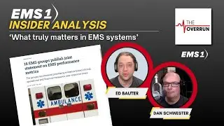 EMS1 Insider Analysis: ‘What truly matters in EMS systems’ | The Overrun