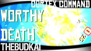 Cortex Command :: Эпизод 22 :: Достойная смерть