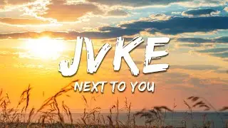 JVKE - next to you (Lyrics)