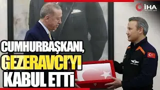 Cumhurbaşkanı Erdoğan, Türkiye'nin İlk Astronotu Gezeravcı Ve Ailesini Kabul Etti