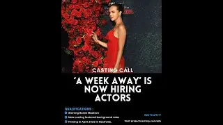 🎬 Casting Call Actors Needed for &ldquo;A Week Away&rdquo;! 🌟