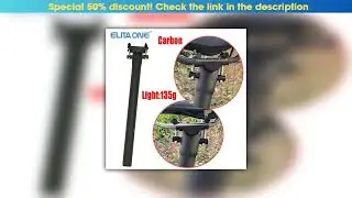 Review ELITA ONE Carbon Fibre Seatpost MTB/Road Bike Seat Post 31.6/27.2/30.9mm UD Matte Lightweigh