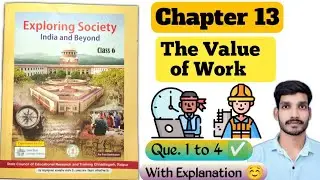 Chapter 13: The Value of Work, Class 6th #class6sst #cgboard