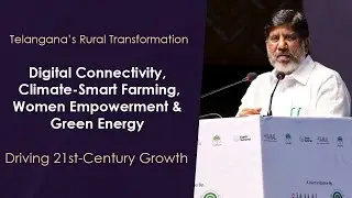 Telangana&rsquo;s Rural Transformation-Digital Connectivity, Smart Farming, Women Empowerment,Green Energy