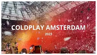 COLDPLAY AMSTERDAM 2023 - 4K