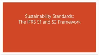 Sustainability Standards: The IFRS S1 and S2 Framework