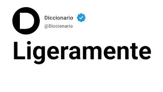 Ligeramente Significado En Espa&ntilde;ol
