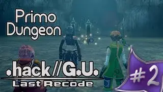 Vai con il primo Dungeon! - | .Hack//G.U. Last Recode Vol.1 Gameplay | Ep.02 ITA