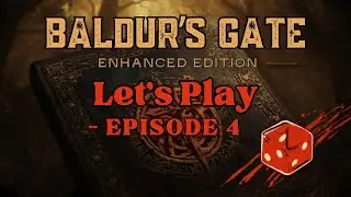 Baldur's Gate: Enhanced Edition - Let's Play Part 3: Death comes for us all!