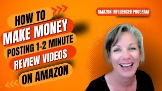 How to Make Money on Amazon by Posting 1-2 Minute Review Videos