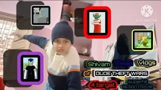 Shivam Tiwari vlogs of dude theft wars 4 target superhit action movie target number 4 villains star,