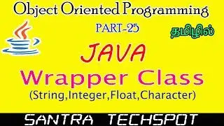 #25 | Java Beginners Tutorial in Tamil | Wrapper Classes and Use in Java