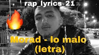 Morad - Lo malo (lyrics_letra)oficial letra