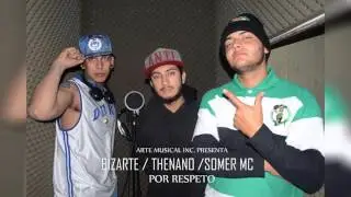 Somer Mc Ft Bizarte ,TheNano -Por Respeto- Arte Musical Inc