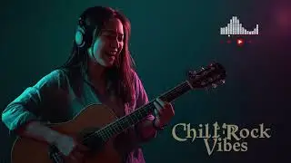 Late Night Chill Rock &ndash; Relaxing Soft & Slow Rock Playlist | Chill Rock Vibes