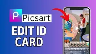 How to Edit Id Card in Picsart 2024?