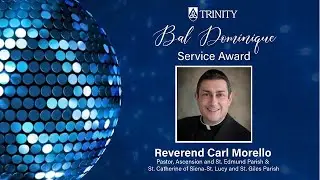 2023 Bal Dominique Service Award Recipient Rev. Carl Morello