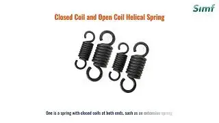 Differences between Closed Coil and Open Coil Helical Spring