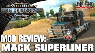 American Truck Simulator MACK Superliner by RTA mods | Mod Review