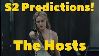 Westworld season 2 predictions: The Hosts!