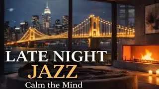 Snowy Evening Jazz 🎷 Deep Relaxation Music to Release Tension & Calm the Mind