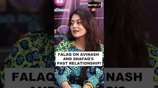 Is Falaq Naaz bothered by Shafaq Naaz and Avinash Sachdev's past relationship?
