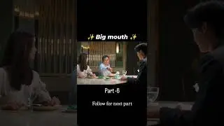 ✨ Big mouth✨ part-6