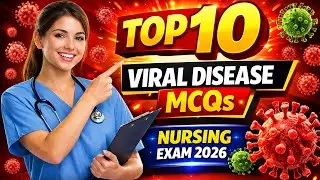 Top 10 Viral-Disease | MCQs for Nursing Exam 2026 | Most Repeated Questions
