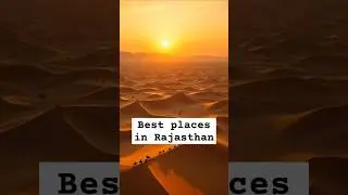 Best places to visit in Rajasthan | Tourist Attractions