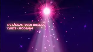 Nu tändas tusen juleljus - LYRICS - STÖDSÅNG