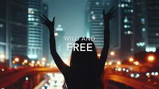 Uplifting Synthpop - Wild And Free
