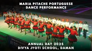 Maria Pitache Portuguese Dance Performance - Annual Day 2025 | Divya Jyoti School Daman 🔥