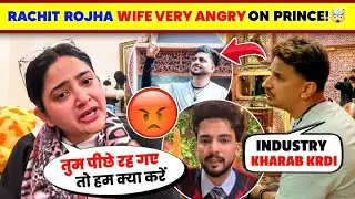 OMG!🤯 Rachit Rojha WIFE VERY ANGRY ON Prince Narula STATEMENT😡| Prince Narula POKE Elvish Yadav..