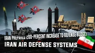 Iran prepares 200-percent increase to defense budget! How many air defense systems does Iran have?